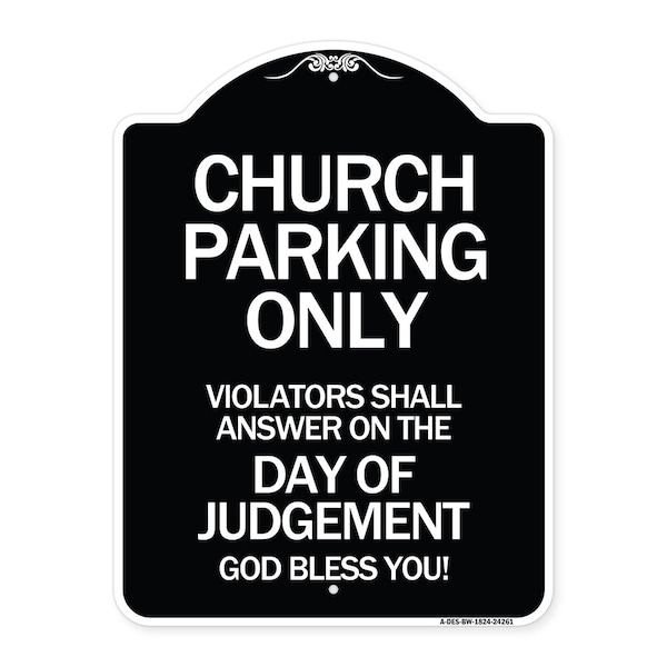 Signmission Church Parking Violators Shall Answer on Day of Judgement Aluminum Sign, 24" x 18", BW-1824-24261 A-DES-BW-1824-24261 - main
